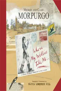 Where My Wellies Take Me - Michael Morpurgo